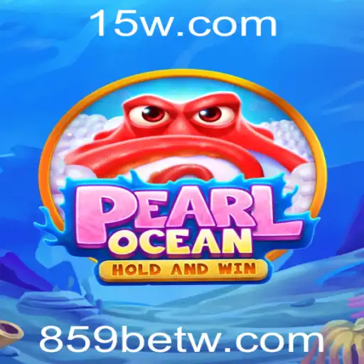 Descubra o Fascinante Mundo de 'PearlOcean' e as Emoções de 859bet